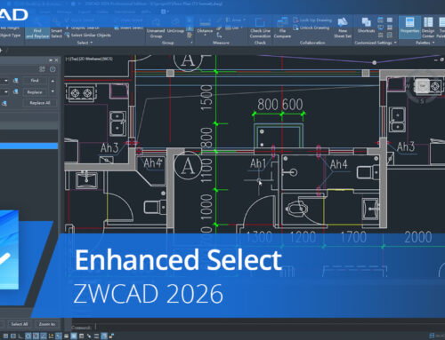 ZWCAD 2026 Enhanced Select เลือกวัตถุได้ไวขึ้น ง่ายขึ้น แม่นยำกว่าเดิม