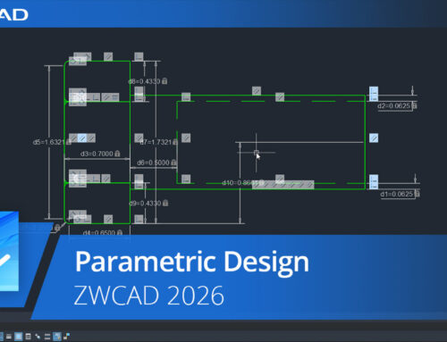 ZWCAD 2026 Parametric Design | จัดการและปรับแต่งพารามิเตอร์ได้ง่ายขึ้น