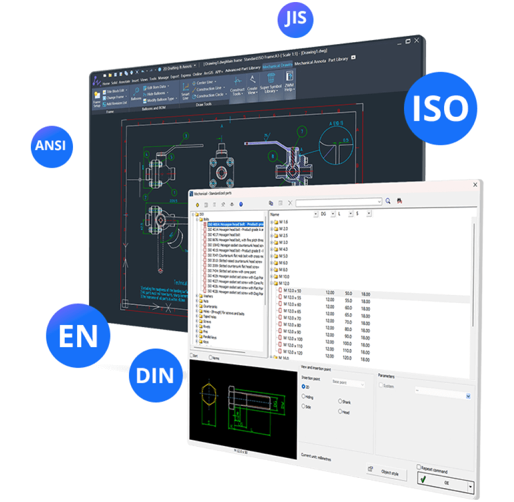 ZWCAD MFG ISO, EN, DIN, ANSI, ASME, PN, IS, JIS ZWCAD MFG ISO, EN, DIN, ANSI, ASME, PN, IS, JIS